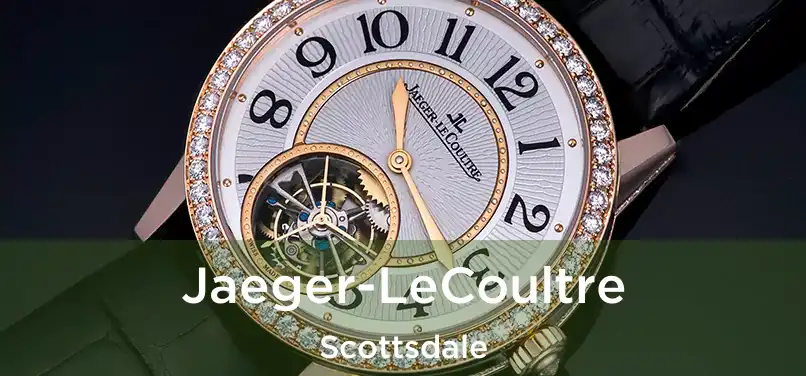 Jaeger-LeCoultre Scottsdale