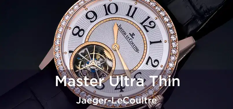 Master Ultra Thin Jaeger-LeCoultre